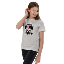 Load image into Gallery viewer, I wear Pink for my Sister
