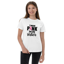 Load image into Gallery viewer, I wear Pink for my Sister